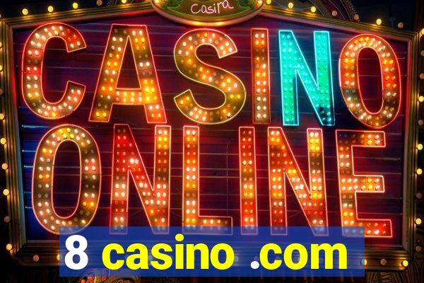 8 casino .com